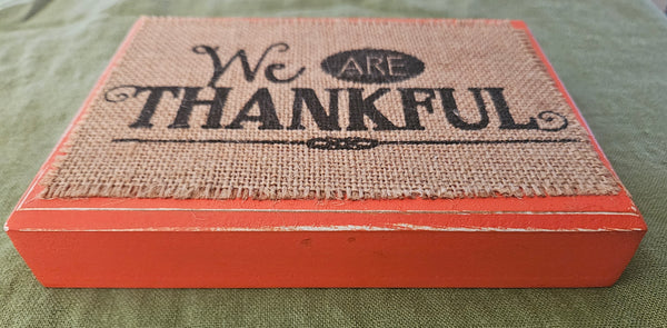 Orange "We Are Thankful"  on Burlap