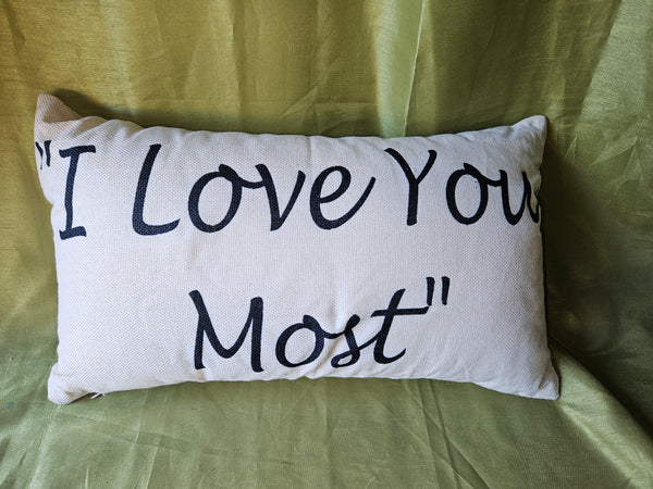 "LOVE YOU MOST" Decorative Pillow