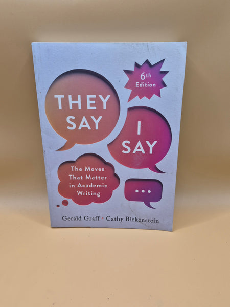 They Say I Say 6th Edition Graff & Birkenstein Paperback Academic Writing Book