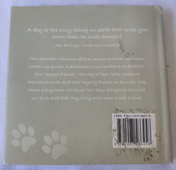"A Dogs Life", Inspirational for Dog Lover's Everywhere Hardcover Book